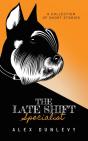 The Late Shift Specialist - Preview