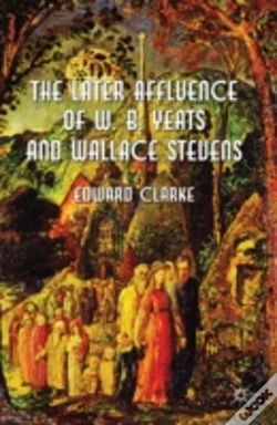 Capa do artigo The Later Affluence Of W. B. Yeats And Wallace Stevens