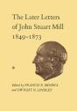 The Later Letters Of John Stuart Mill 1849-1873 - Preview