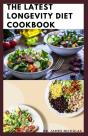 The Latest Longevity Diet Cookbook - Preview