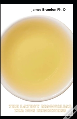 Capa do artigo The Latest Magnolias Tea For Beginners