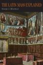 The Latin Mass Explained - Preview