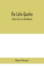 The Latin Quarter (Scenes De La Vie De Boheme) - Preview