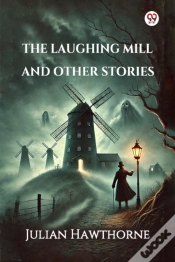 Capa do artigo The Laughing Mill And Other Stories (Edition1)