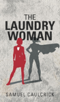 The Laundrywoman - Preview
