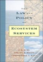 The Law And Policy Of Ecosystem Services