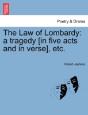 The Law Of Lombardy: A Tragedy (In Five - Preview