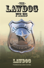 The Lawdog Files - Preview
