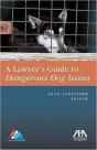 The Lawyer'S Guide To Dangerous Dog Issues - Preview