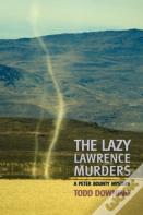 The Lazy Lawrence Murders (A Sheriff Peter Bounty Mystery)