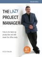 The Lazy Project Manager : How To Be Twice As Productive And Still Leave The Office Early - Preview