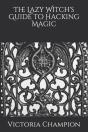 The Lazy Witch'S Guide To Hacking Magic - Preview