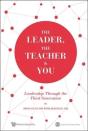 The Leader, The Teacher & You: Leadership Through The Third Generation - Preview