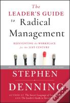The Leader'S Guide To Radical Management