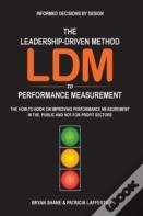 The Leadership-Driven Method (Ldm) To Performance Measurement