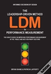 The Leadership-Driven Method (Ldm) To Performance Measurement