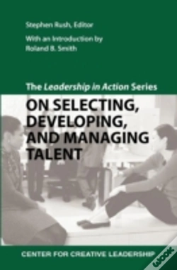 Capa do artigo The Leadership In Action Series: On Selecting, Developing, And Managing Talent