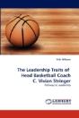 The Leadership Traits Of Head Basketball Coach C. Vivian Stringer - Preview