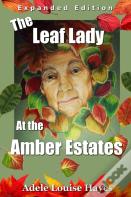 The Leaf Lady At The Amber Estates (Expanded Edition)