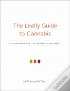 The Leafly Guide To Cannabis