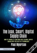 The Lean, Smart, Digital Supply Chain