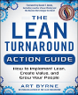 The Lean Turnaround Action Guide: How To Implement Lean, Create Value And Grow Your People - Preview