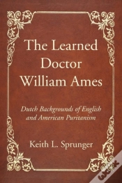 Capa do artigo The Learned Doctor William Ames