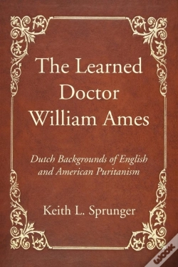 Capa do artigo The Learned Doctor William Ames