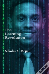 The Learning Revolution