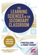 The Learning Sciences In The Secondary Classroom