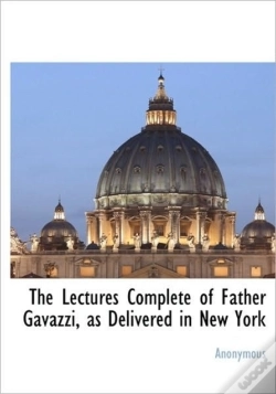 Capa do artigo The Lectures Complete Of Father Gavazzi,