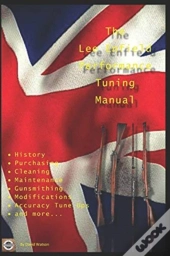 The Lee Enfield Performance Tuning Manual