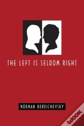 The Left Is Seldom Right