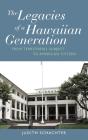 The Legacies Of A Hawaiian Generation - Preview