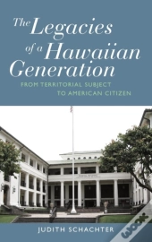 The Legacies Of A Hawaiian Generation