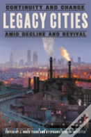The Legacies Of Legacy Cities
