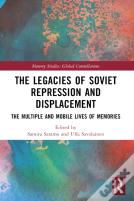 The Legacies Of Soviet Repression And Displacement