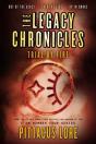The Legacy Chronicles: Trial By Fire - Preview