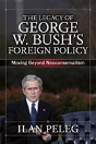 The Legacy Of George W. Bush'S Foreign Policy - Preview