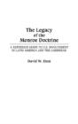 The Legacy Of The Monroe Doctrine - Preview