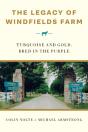 The Legacy Of Windfields Farm - Preview