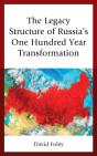 The Legacy Structure Of Russiaâ€™S One Hundred Year Transformation - Preview