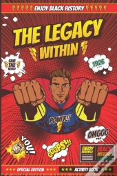 The Legacy Within (Black History Edition)