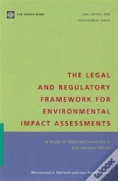 The Legal And Regulatory Framework For Environmental Impact Assessments