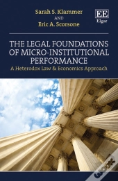 The Legal Foundations Of Micro-Institutional Performance