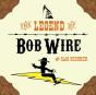 The Legend Of Bob Wire - Preview