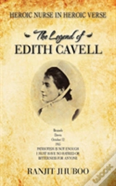 The Legend Of Edith Cavell