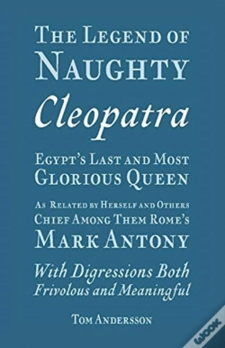 Capa do artigo The Legend Of Naughty Cleopatra, Egypt'S Last And Most Glorious Queen