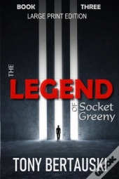 The Legend Of Socket Greeny (Large Print Edition)