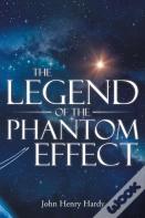 The Legend Of The Phantom Effect